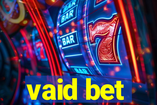vaid bet